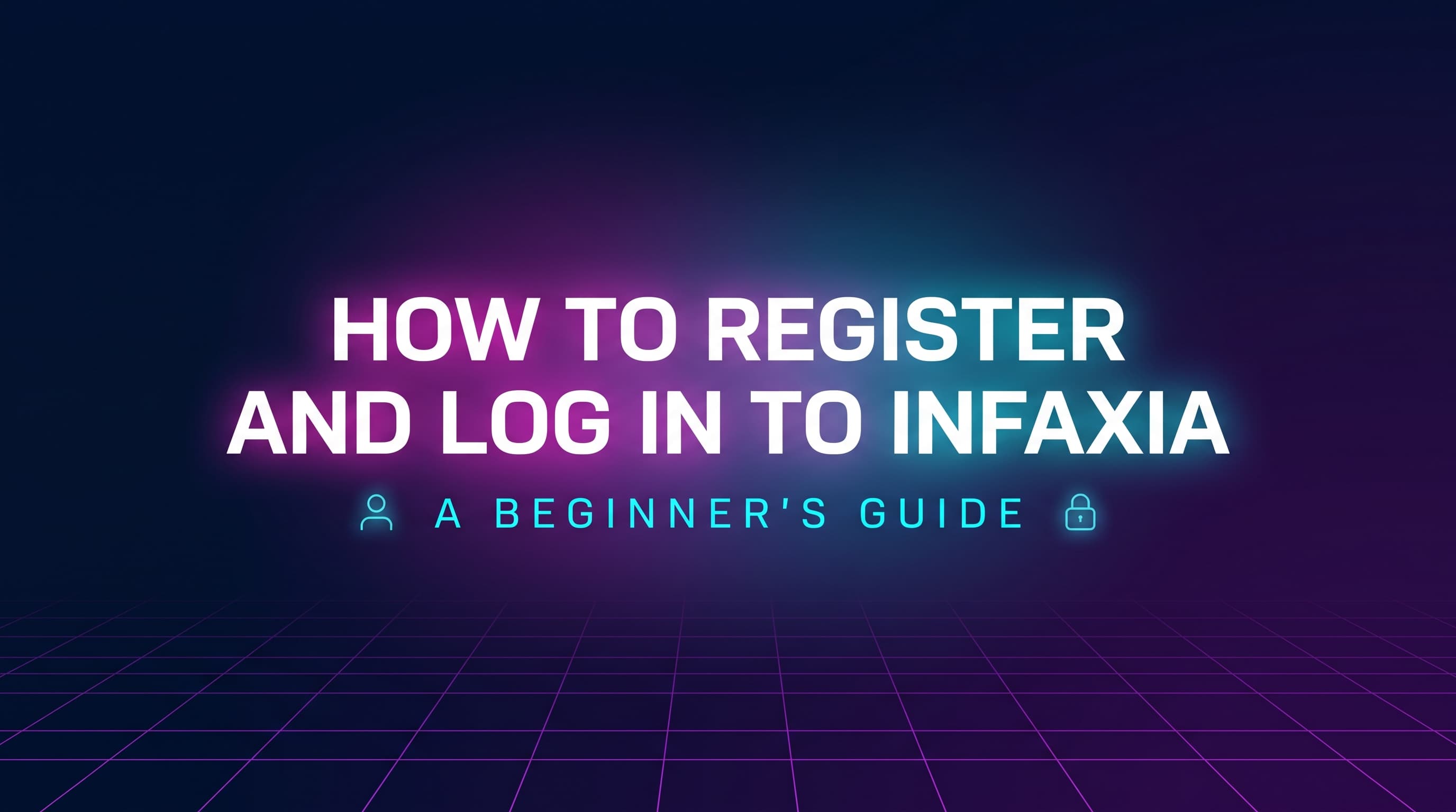 INFAXIA Register and Login