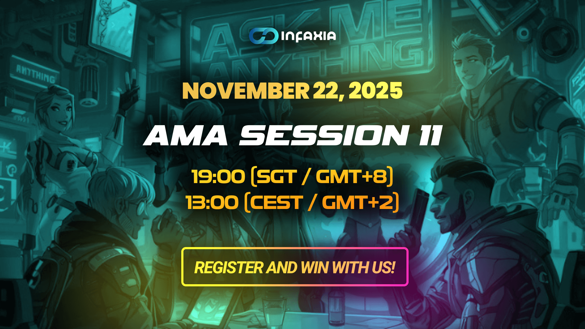 🎉 INFAXIA AMA Session 11 — Your Gateway to What’s Next! 🎉